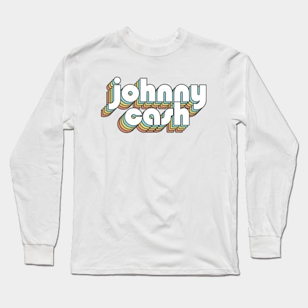 Johnny Cash - Retro Rainbow Typography Faded Style Long Sleeve T-Shirt by Paxnotods